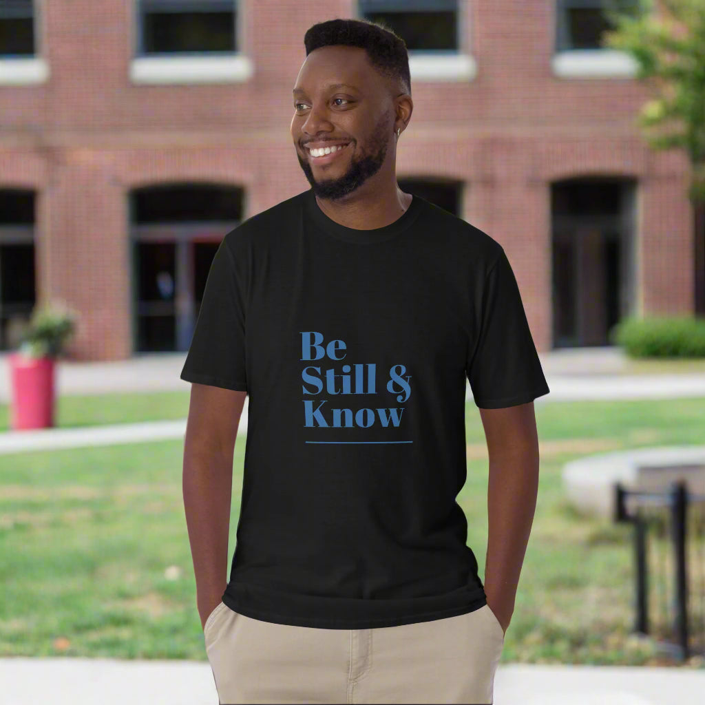 Be Still and know that He is God T-Shirt