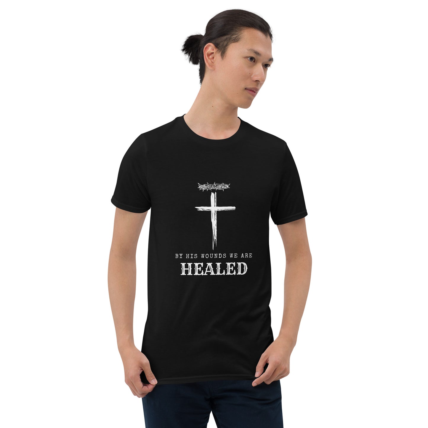 By His Wounds We Are Healed Short-Sleeve Unisex T-Shirt - Upward Focus