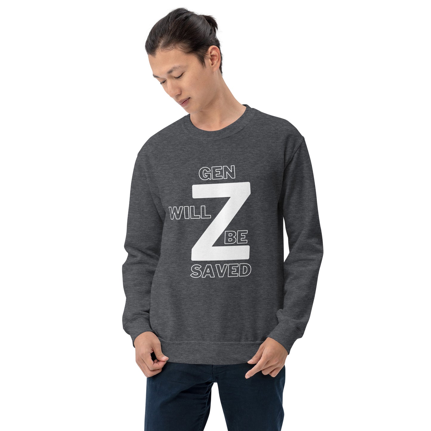 Gen Z Will Be Saved Unisex Sweatshirt - Upward Focus