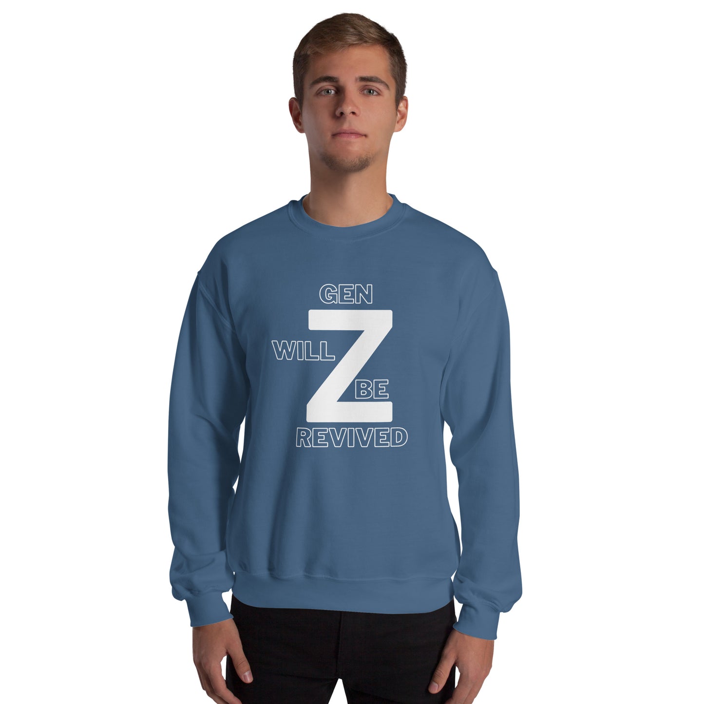 Gen Z Will Be Revived Unisex Sweatshirt - Upward Focus