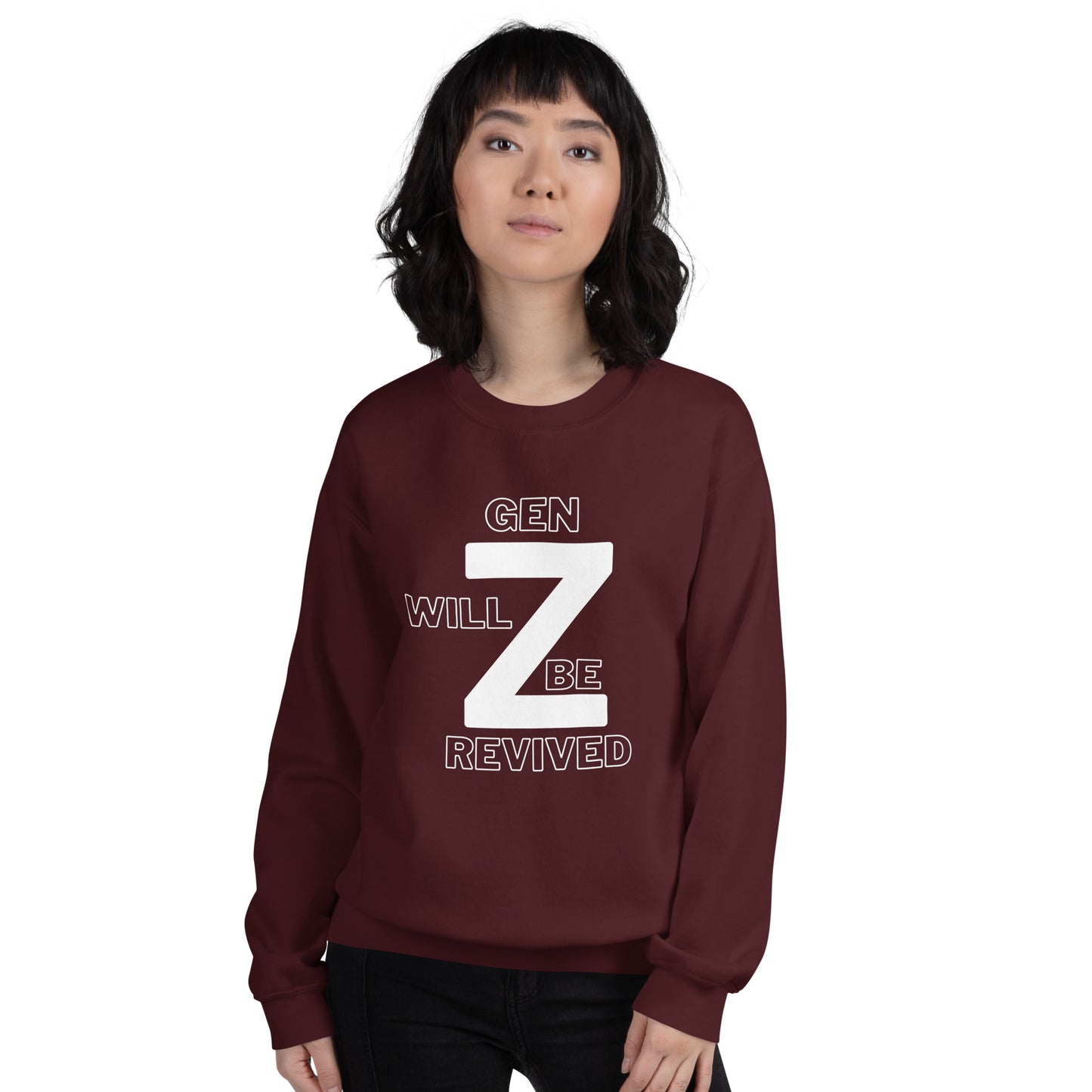 Gen Z Will Be Revived Unisex Sweatshirt - Upward Focus