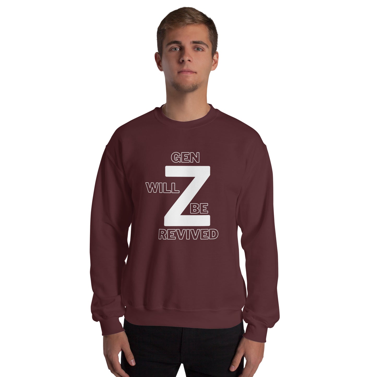 Gen Z Will Be Revived Unisex Sweatshirt - Upward Focus