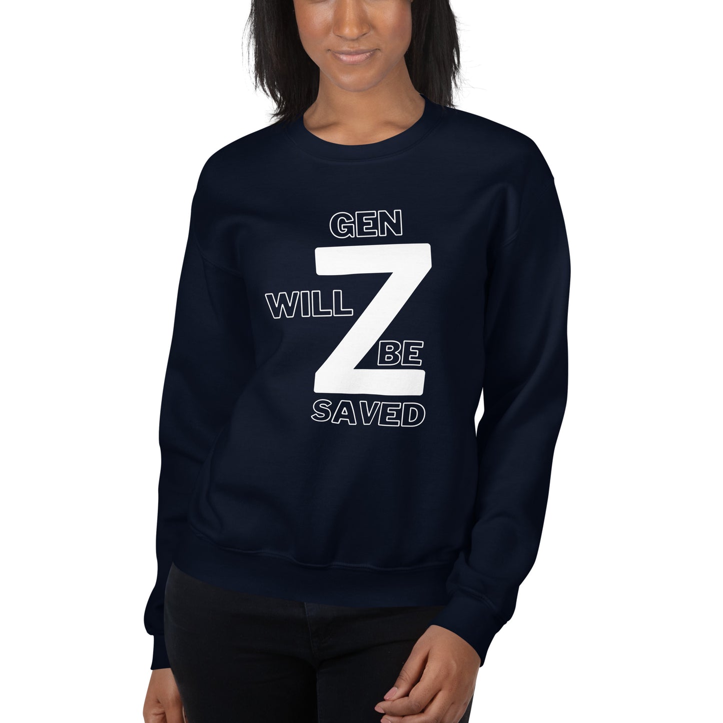 Gen Z Will Be Saved Unisex Sweatshirt - Upward Focus