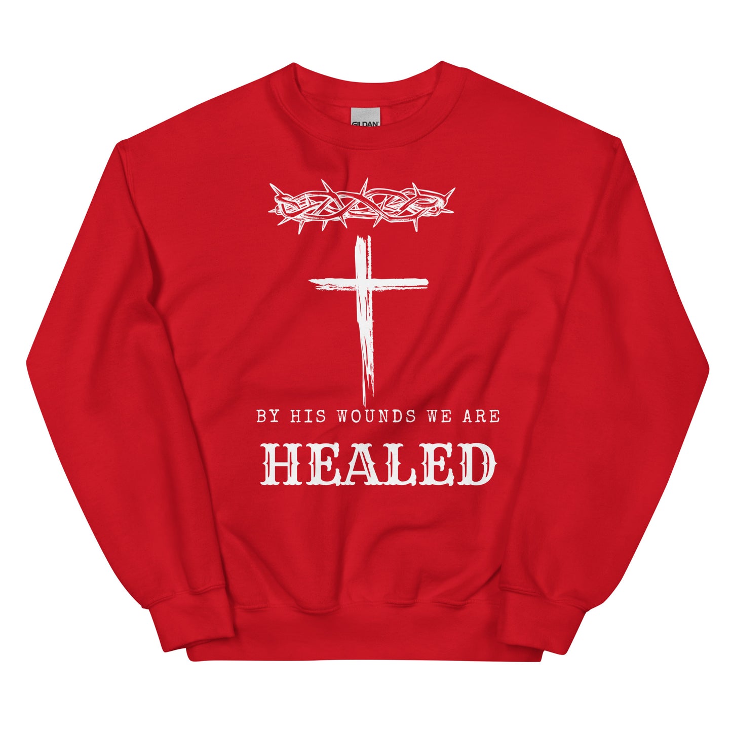 By His Wounds We Are Healed Unisex Sweatshirt - Upward Focus