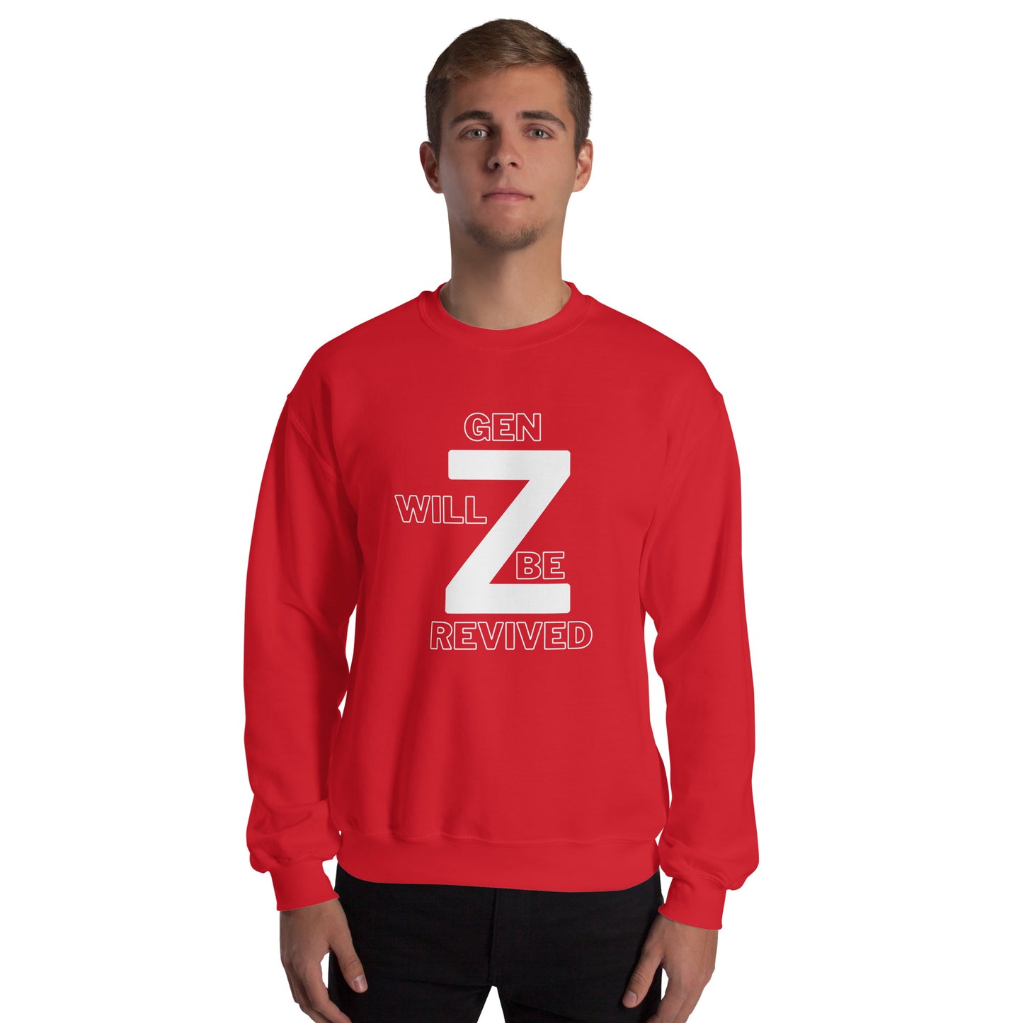 Gen Z Will Be Revived Unisex Sweatshirt - Upward Focus