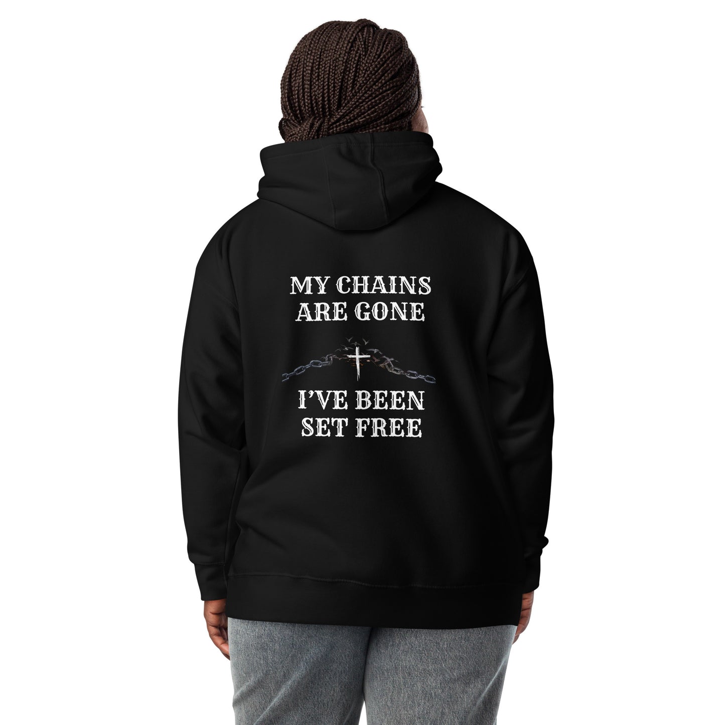 My Chains Are Gone Unisex Hoodie - Upward Focus