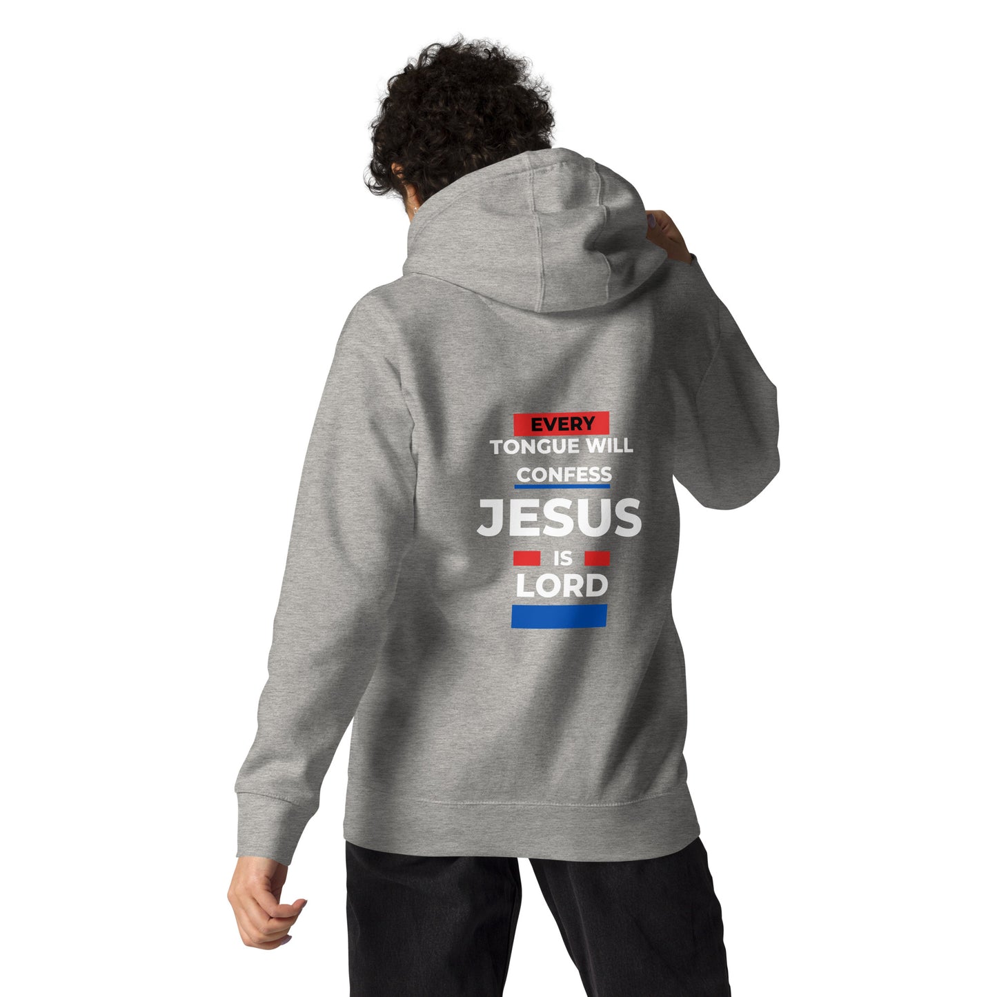 Every Tongue Will Confess Jesus Is Lord Unisex Hoodie - Upward Focus