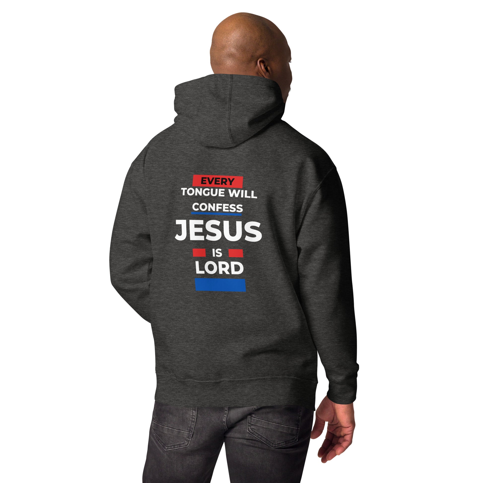 Every Tongue Will Confess Jesus Is Lord Unisex Hoodie - Upward Focus