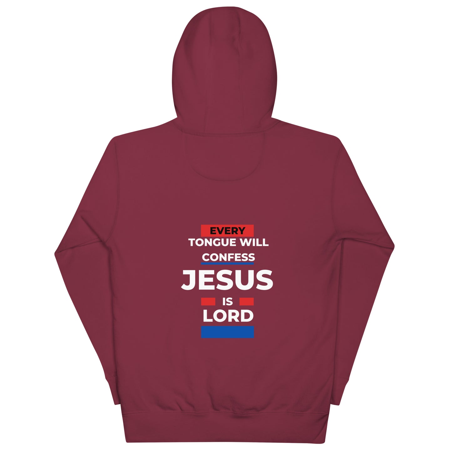 Every Tongue Will Confess Jesus Is Lord Unisex Hoodie - Upward Focus