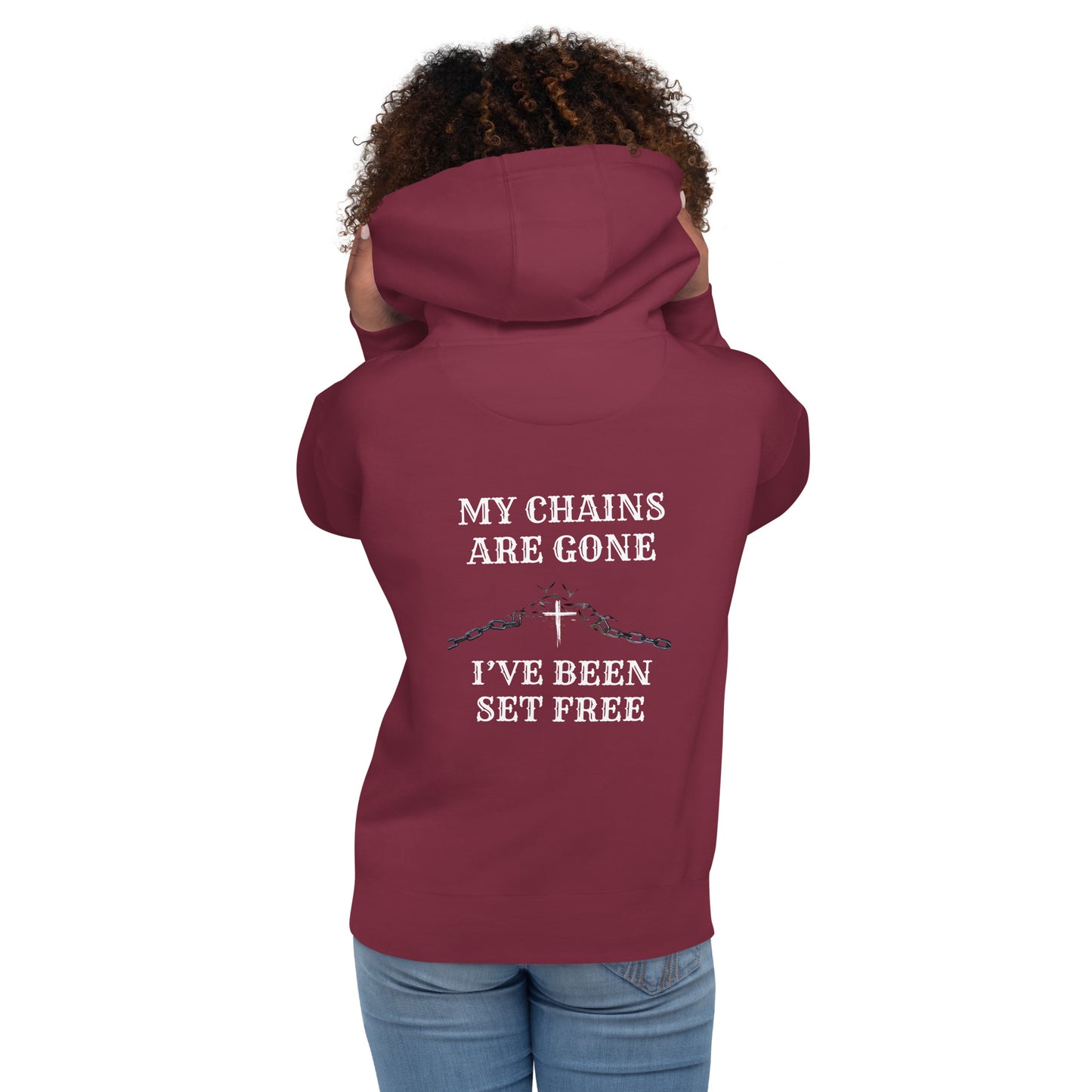 My Chains Are Gone Unisex Hoodie - Upward Focus