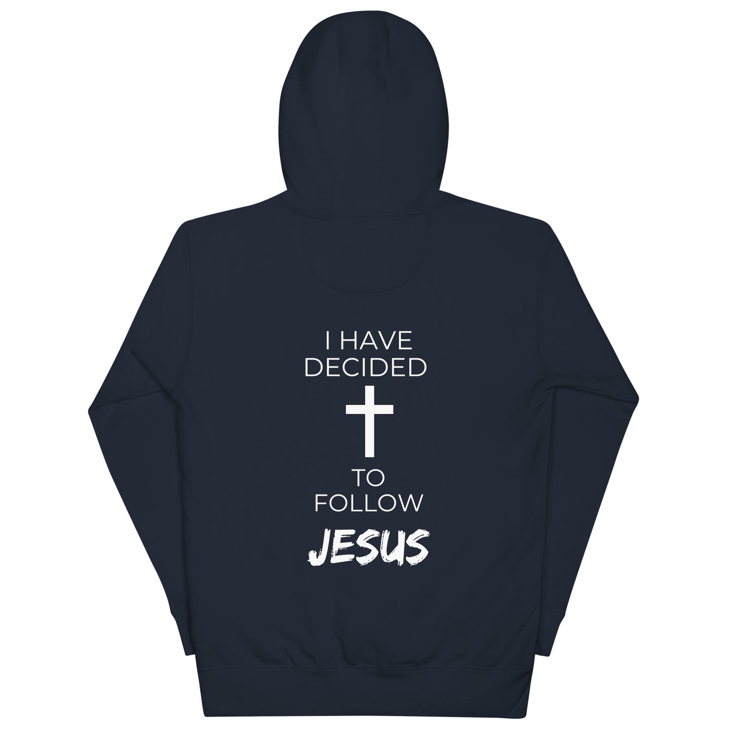 I Have Decided to Follow Jesus Unisex Hoodie - Upward Focus