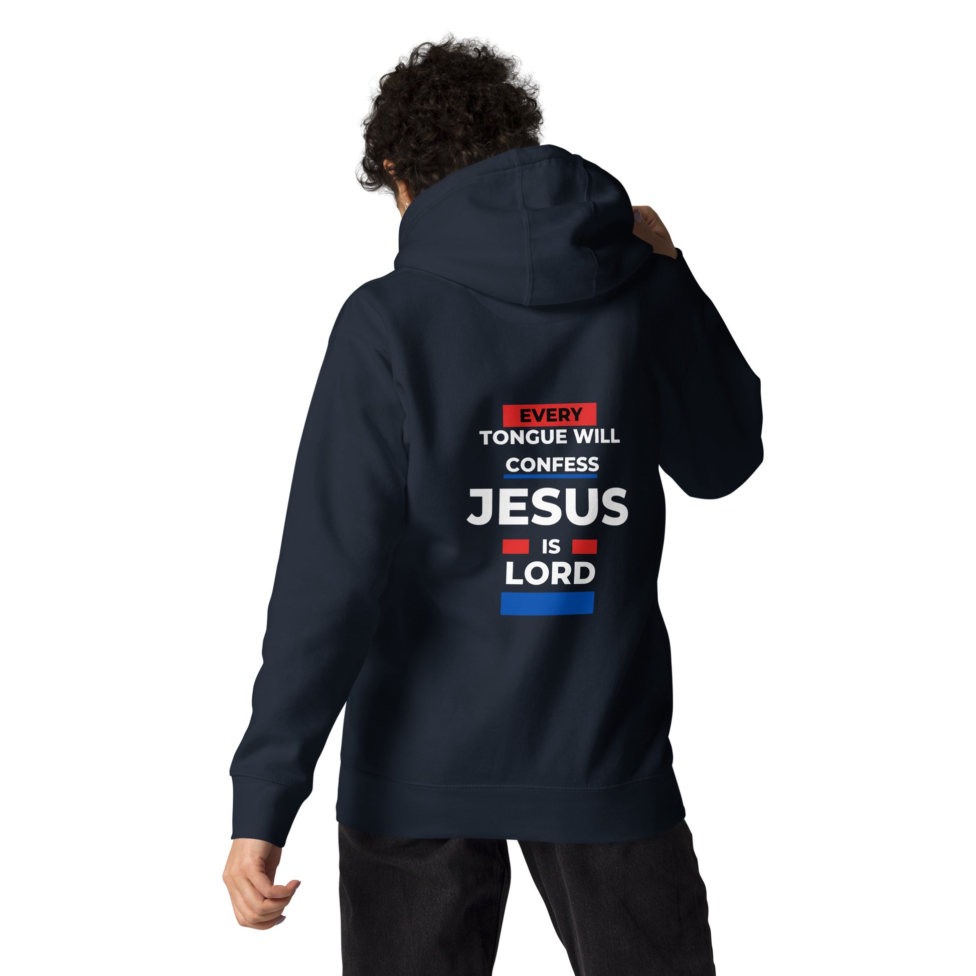 Every Tongue Will Confess Jesus Is Lord Unisex Hoodie - Upward Focus