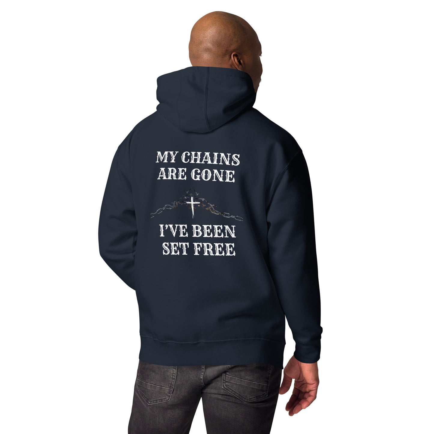 My Chains Are Gone Unisex Hoodie - Upward Focus