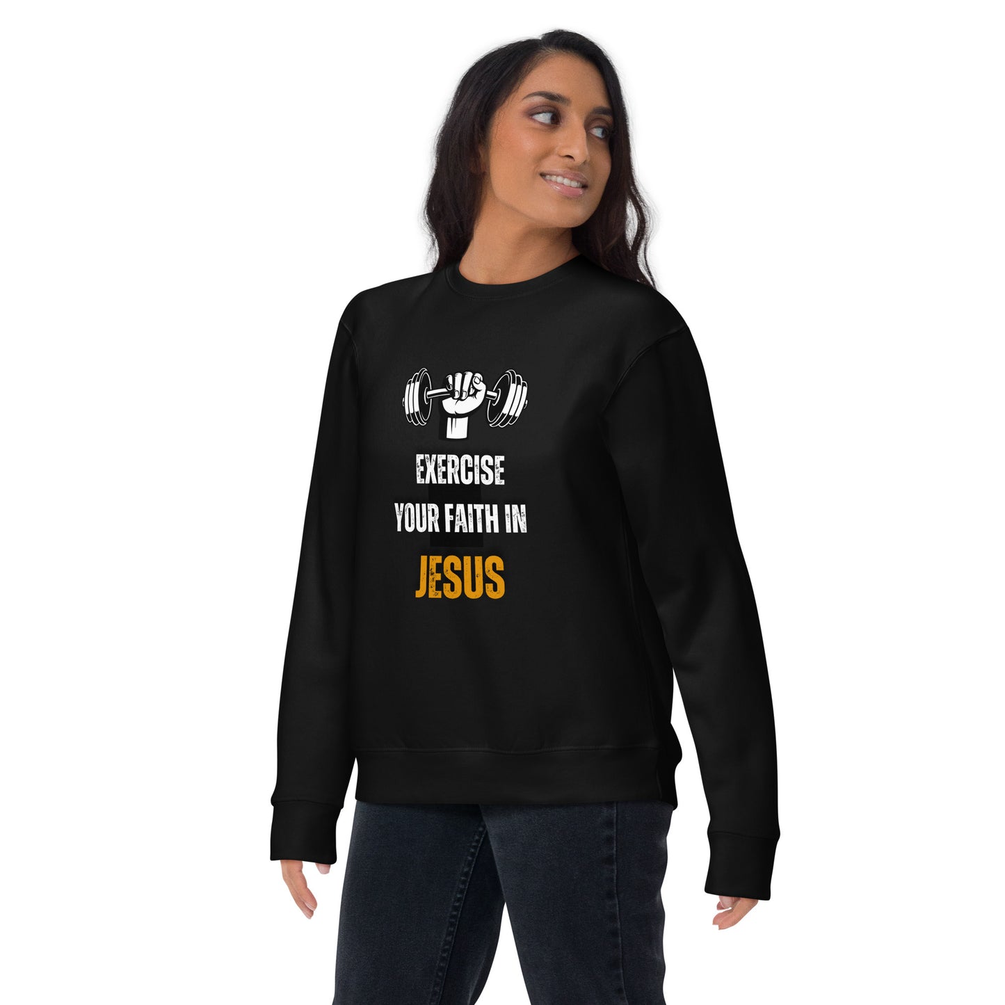 Exercise Your Faith in Jesus Unisex Premium Sweatshirt - Upward Focus