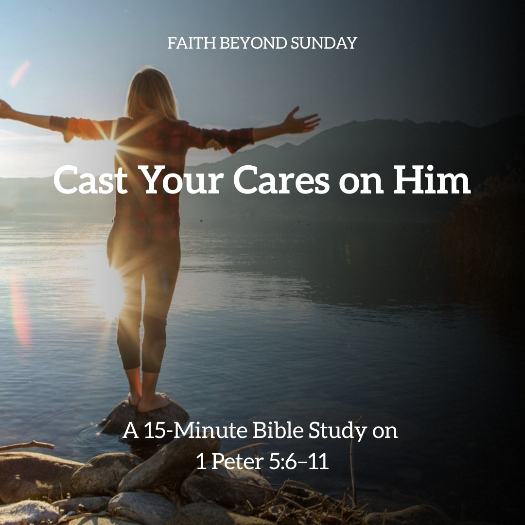 Cast Your Cares on Him