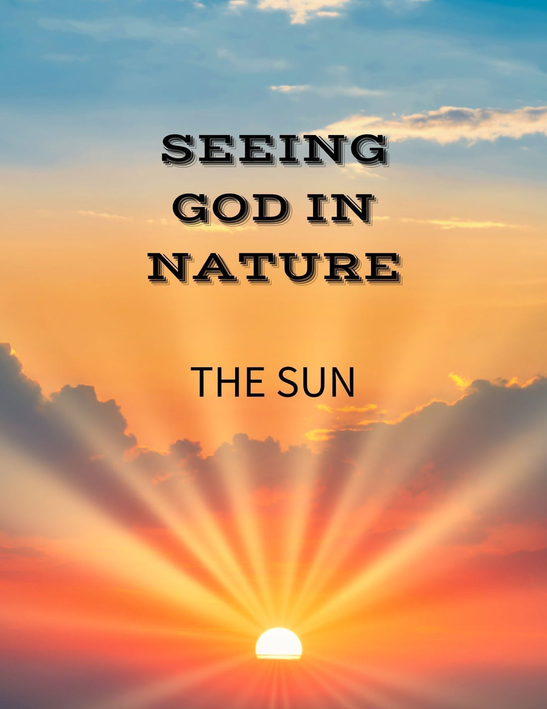 Seeing God in Nature - The Sun