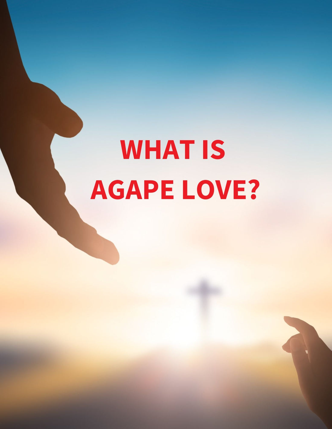 What is Agape Love?