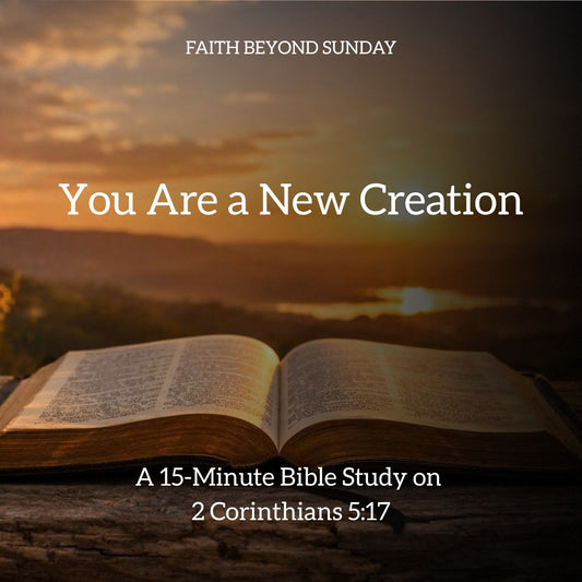 You Are a New Creation