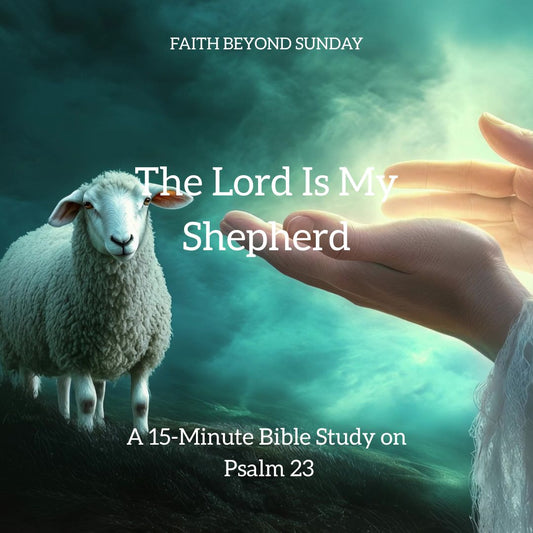 Psalm 23 The Lord Is My Shepherd