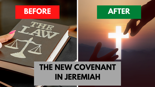 Seeing Jesus in the Old Testament - The New Covenant in Jeremiah