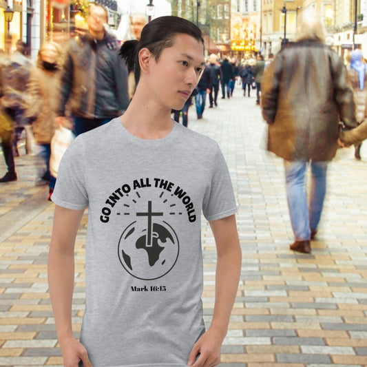 Go Into All The World Short-Sleeve Unisex T-Shirt
