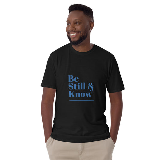 Be Still and know that He is God T-Shirt