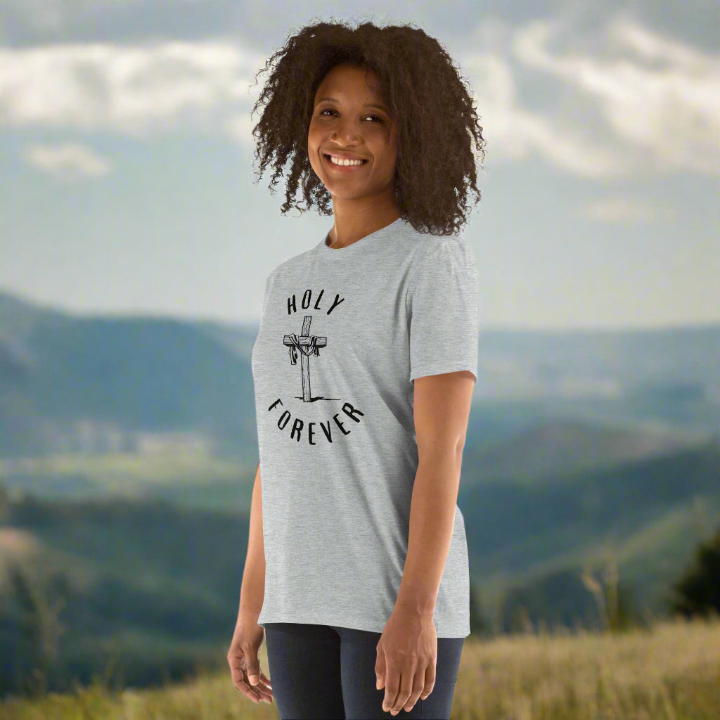 Holy Forever Short-Sleeve Unisex T-Shirt - Upward Focus