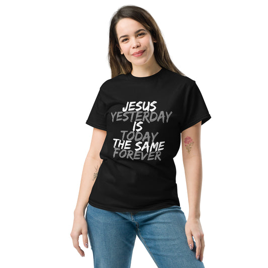 Jesus is the Same Unisex Classic Tee