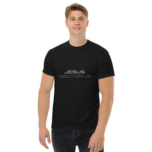 Jesus Died For Us Unisex Classic Tee