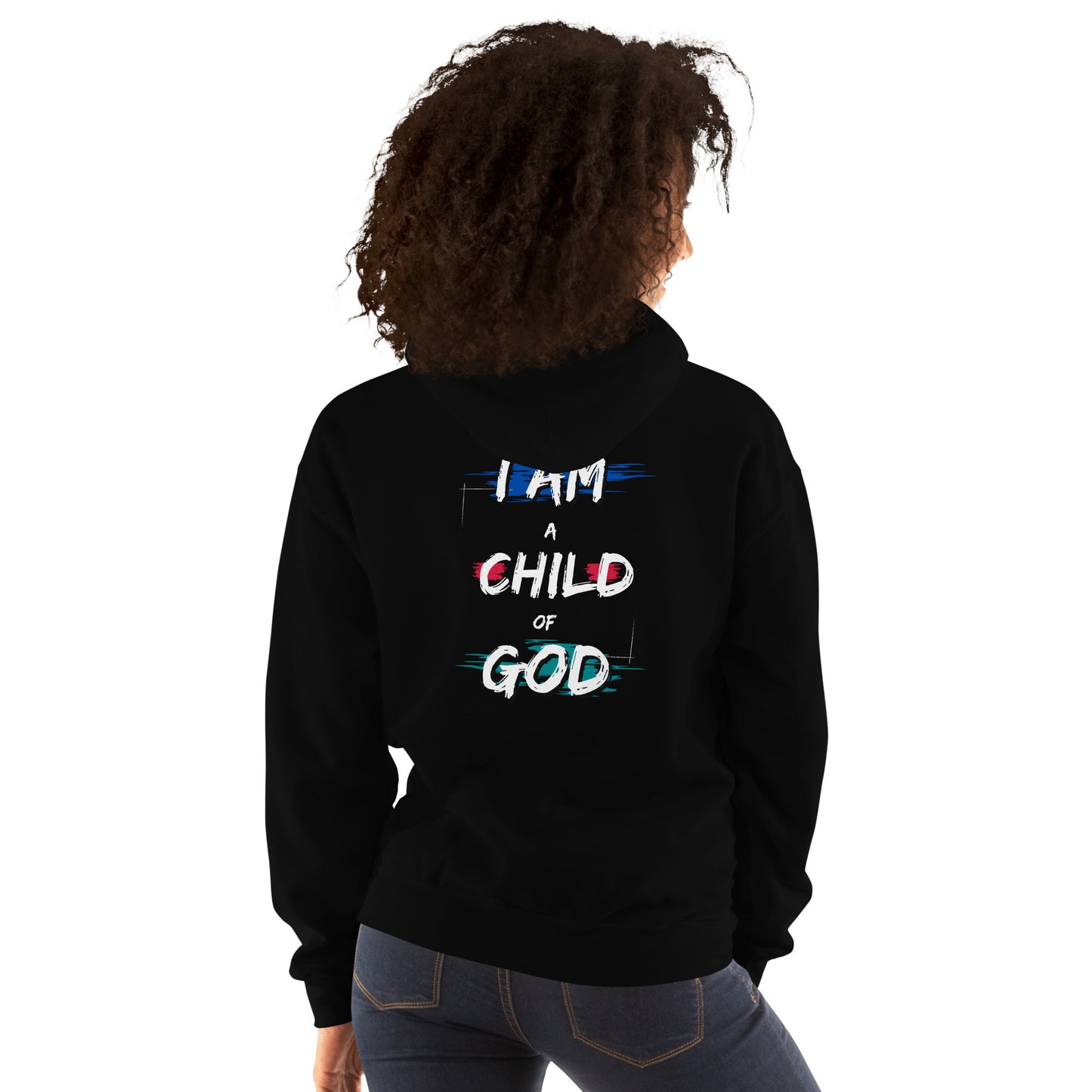 I am a Child of God Unisex Hoodie