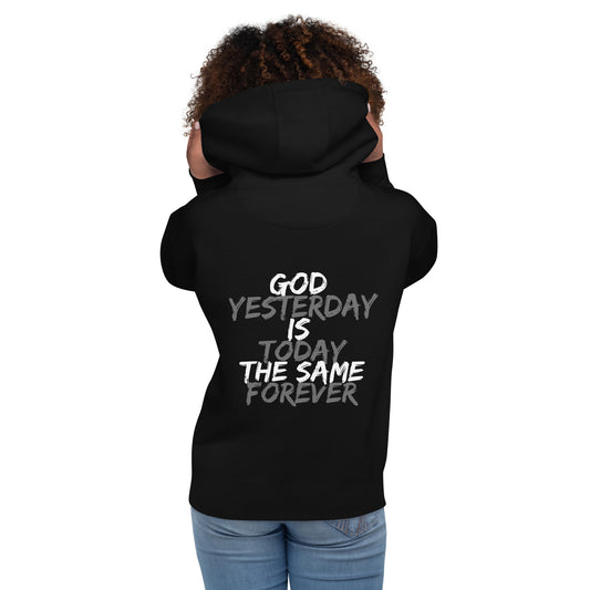 God is the Same Unisex Hoodie