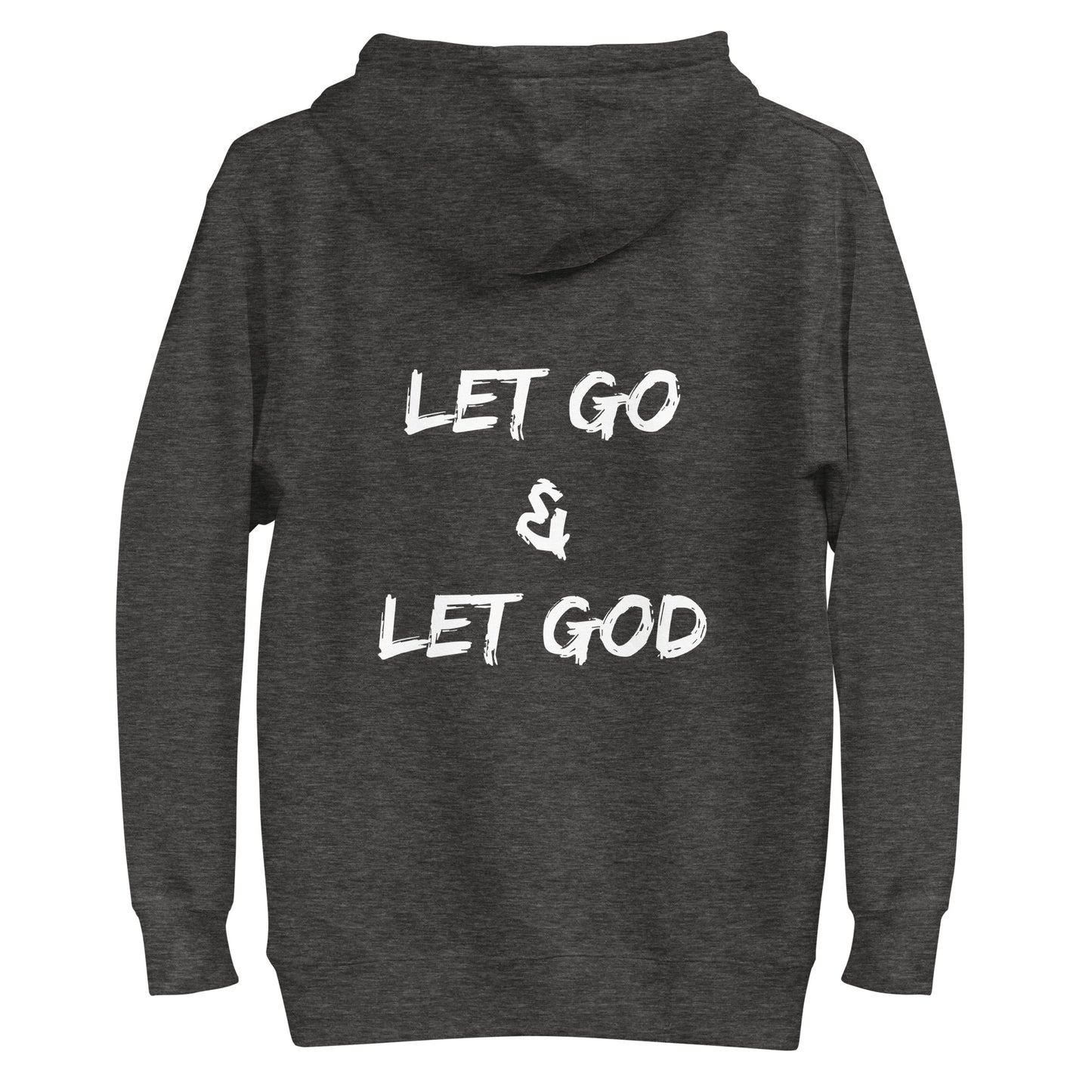 Let Go and Let God Unisex Hoodie