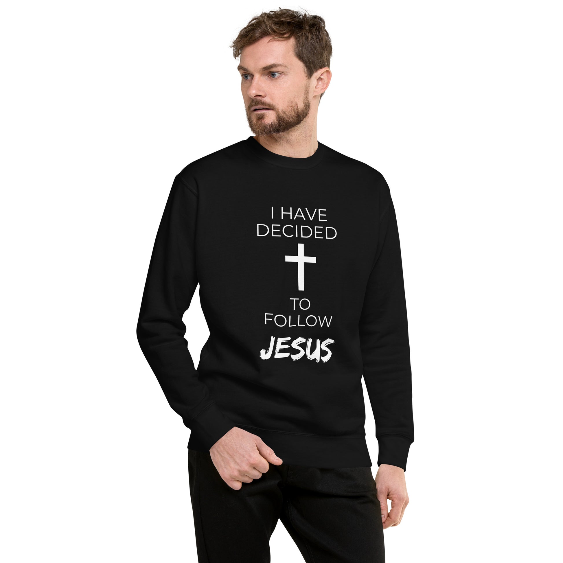 I have decided to follow Jesus sweatshirt, Salvation Christian sweatshirt