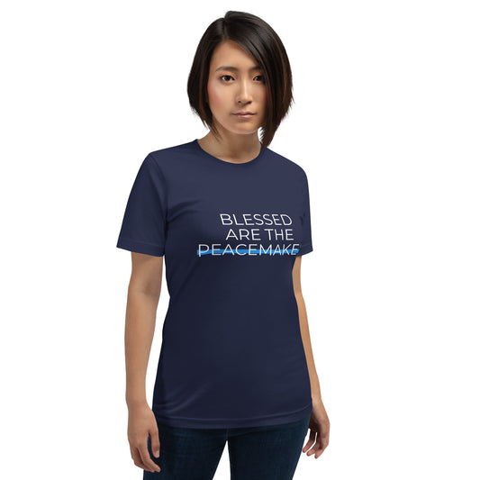 Blessed are the Peacemakers Unisex T-Shirt